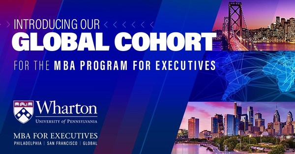 Wharton Launches Global MBA Program For Executives Cohort To Virtually ...